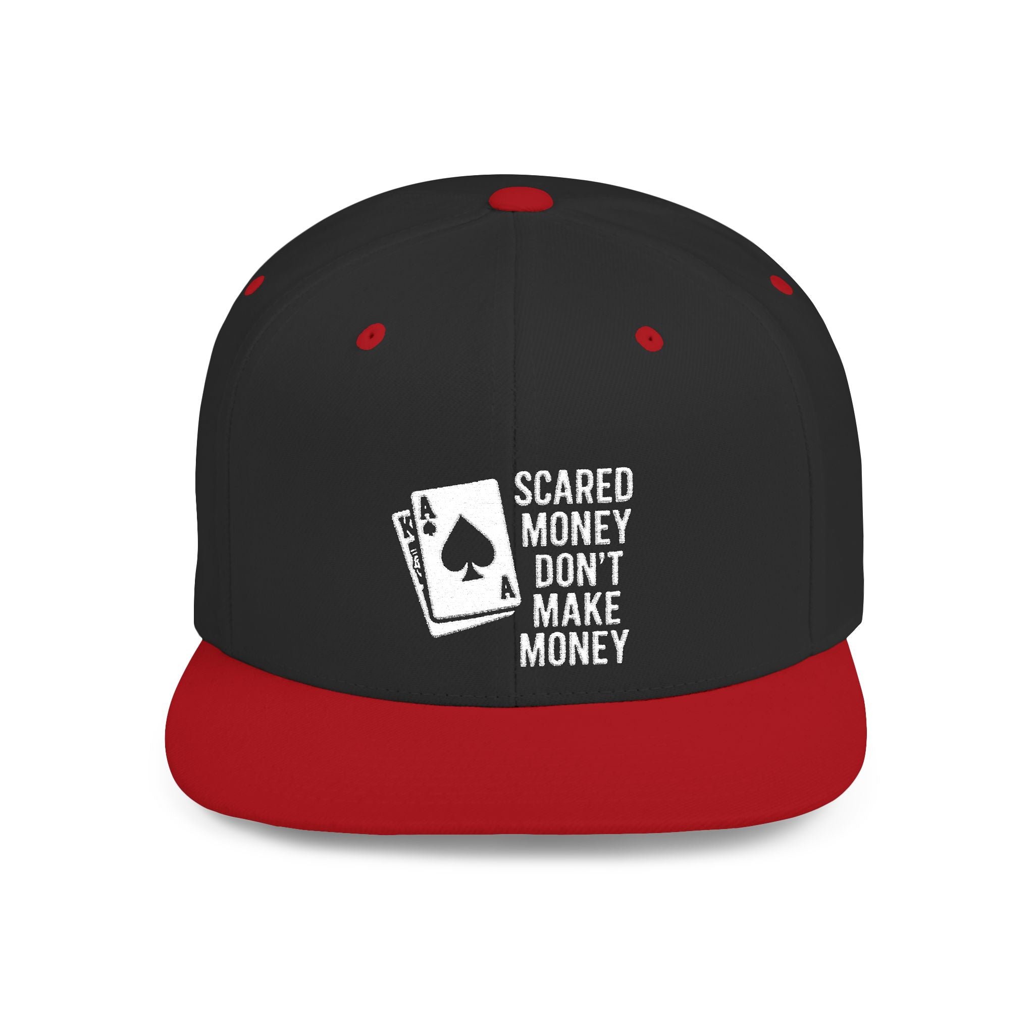 Scared Money Dont Make Money 21 Hat