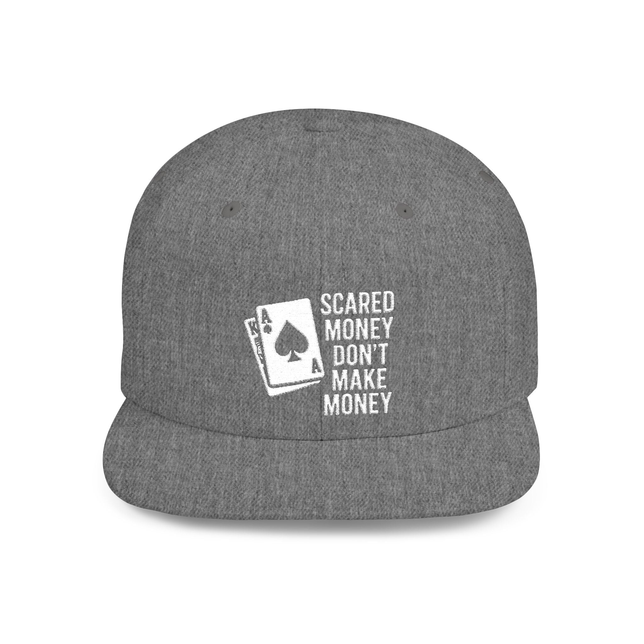 Scared Money Dont Make Money 21 Hat