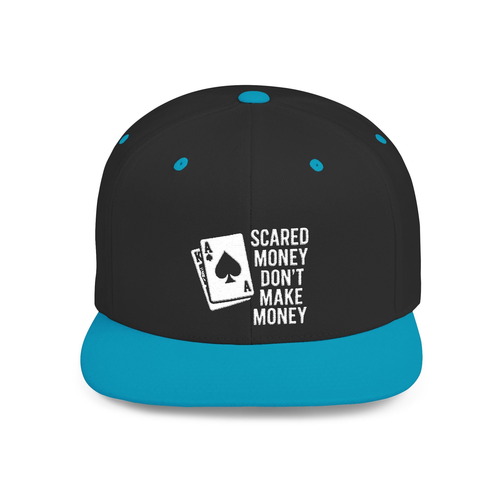Scared Money Dont Make Money 21 Hat