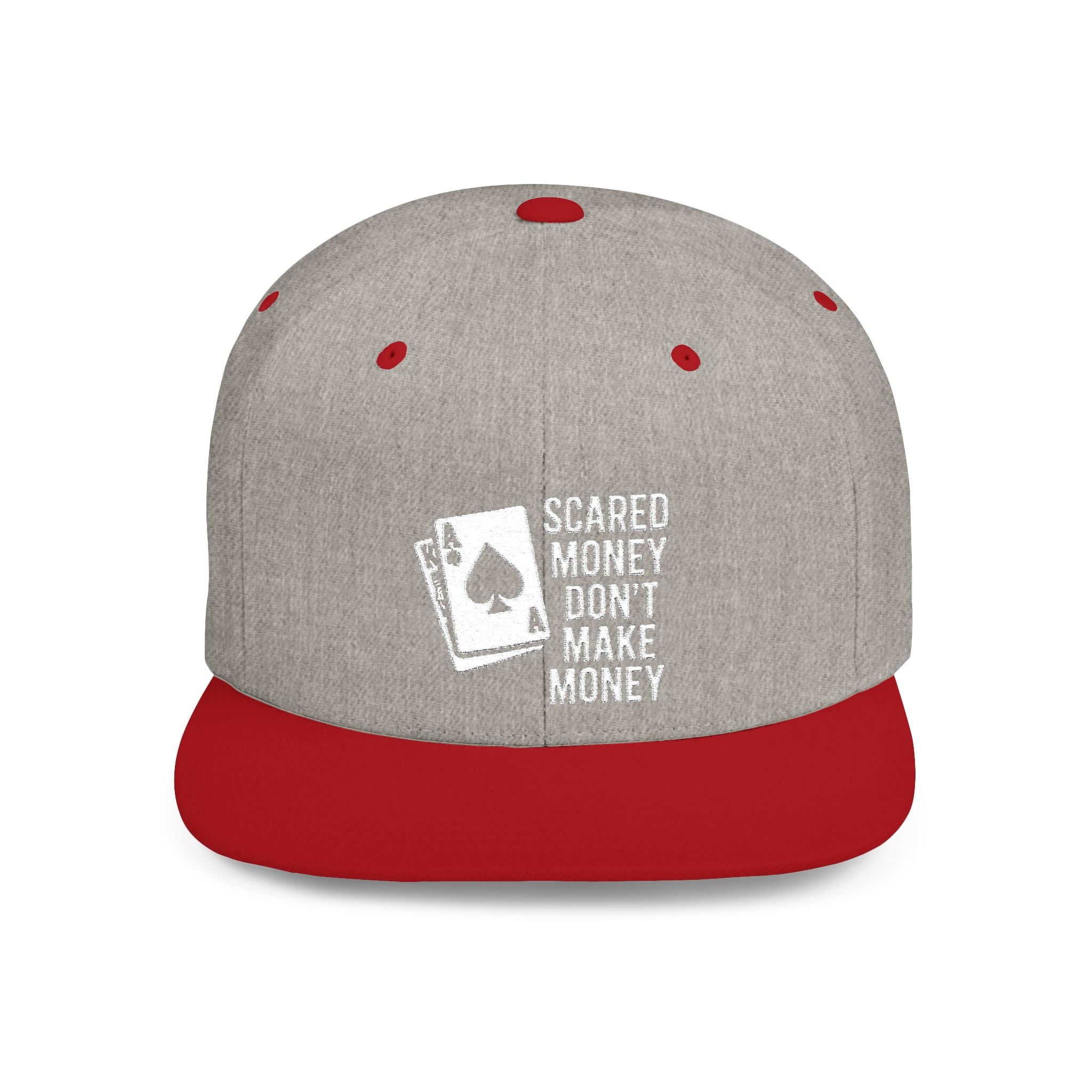 Scared Money Dont Make Money 21 Hat