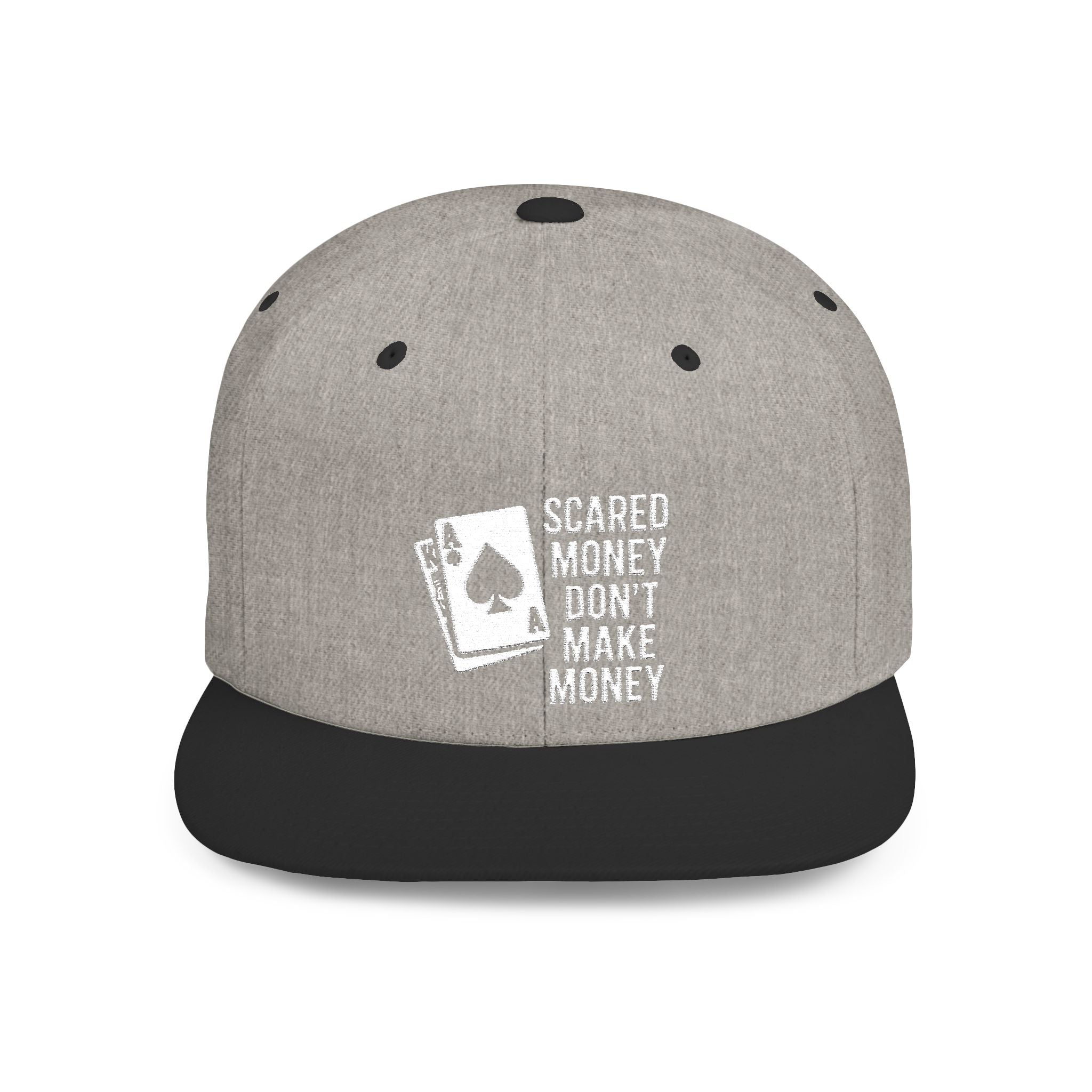 Scared Money Dont Make Money 21 Hat