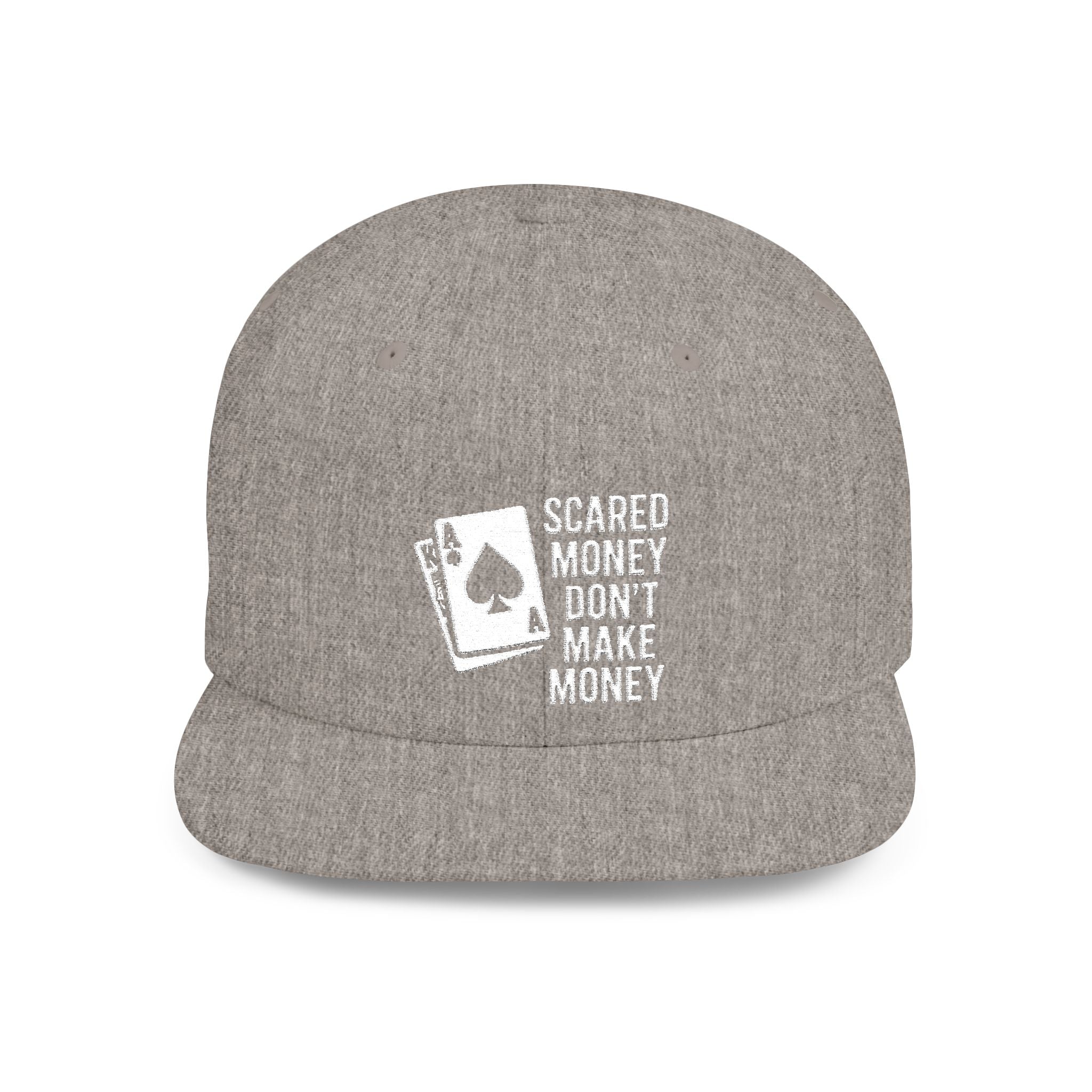 Scared Money Dont Make Money 21 Hat