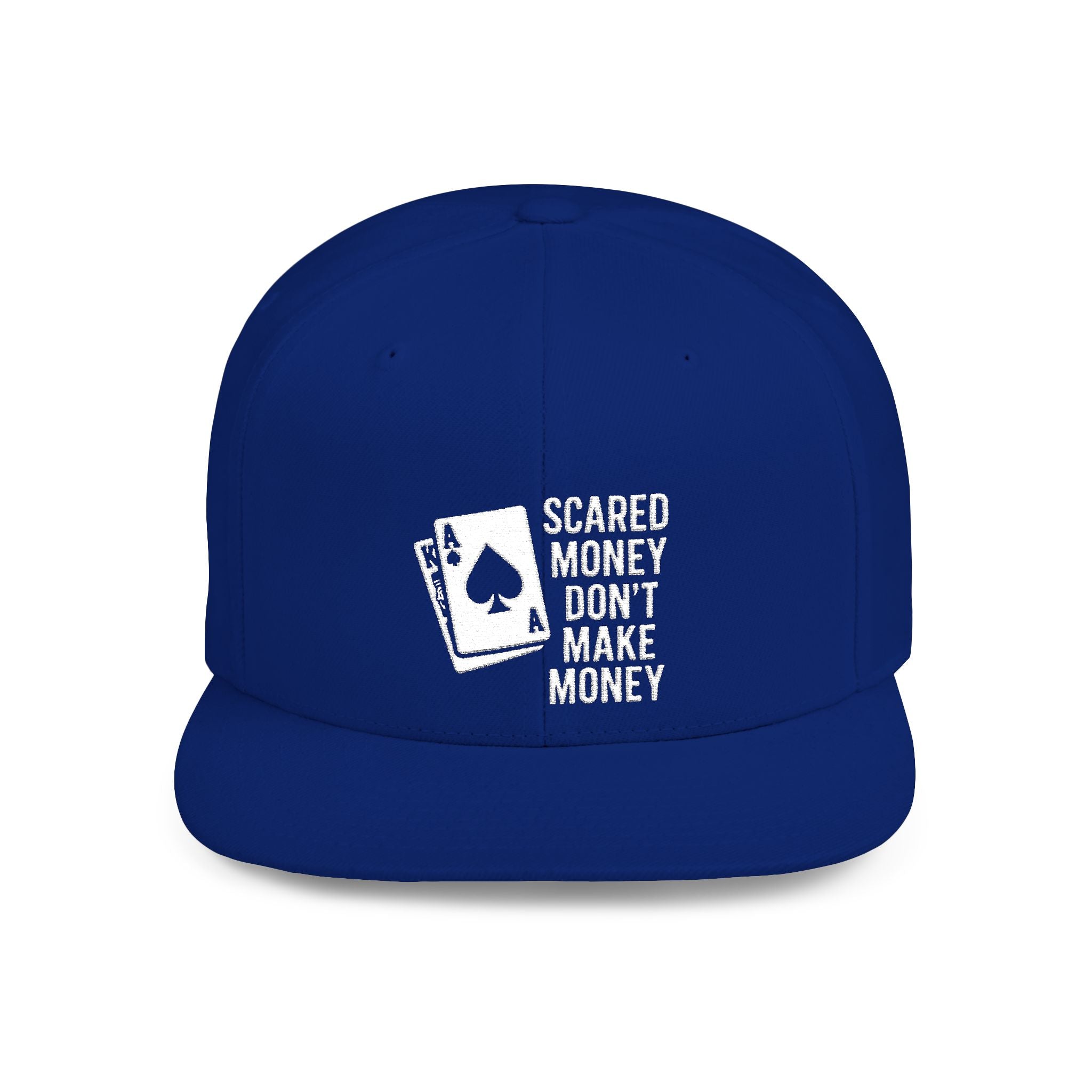 Scared Money Dont Make Money 21 Hat