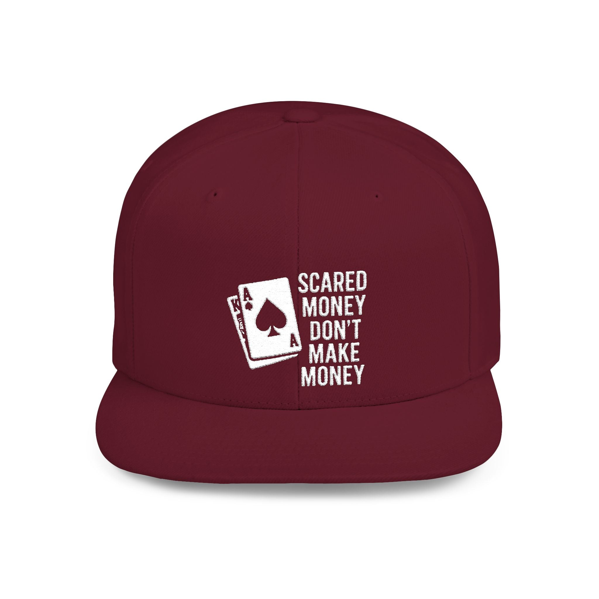 Scared Money Dont Make Money 21 Hat