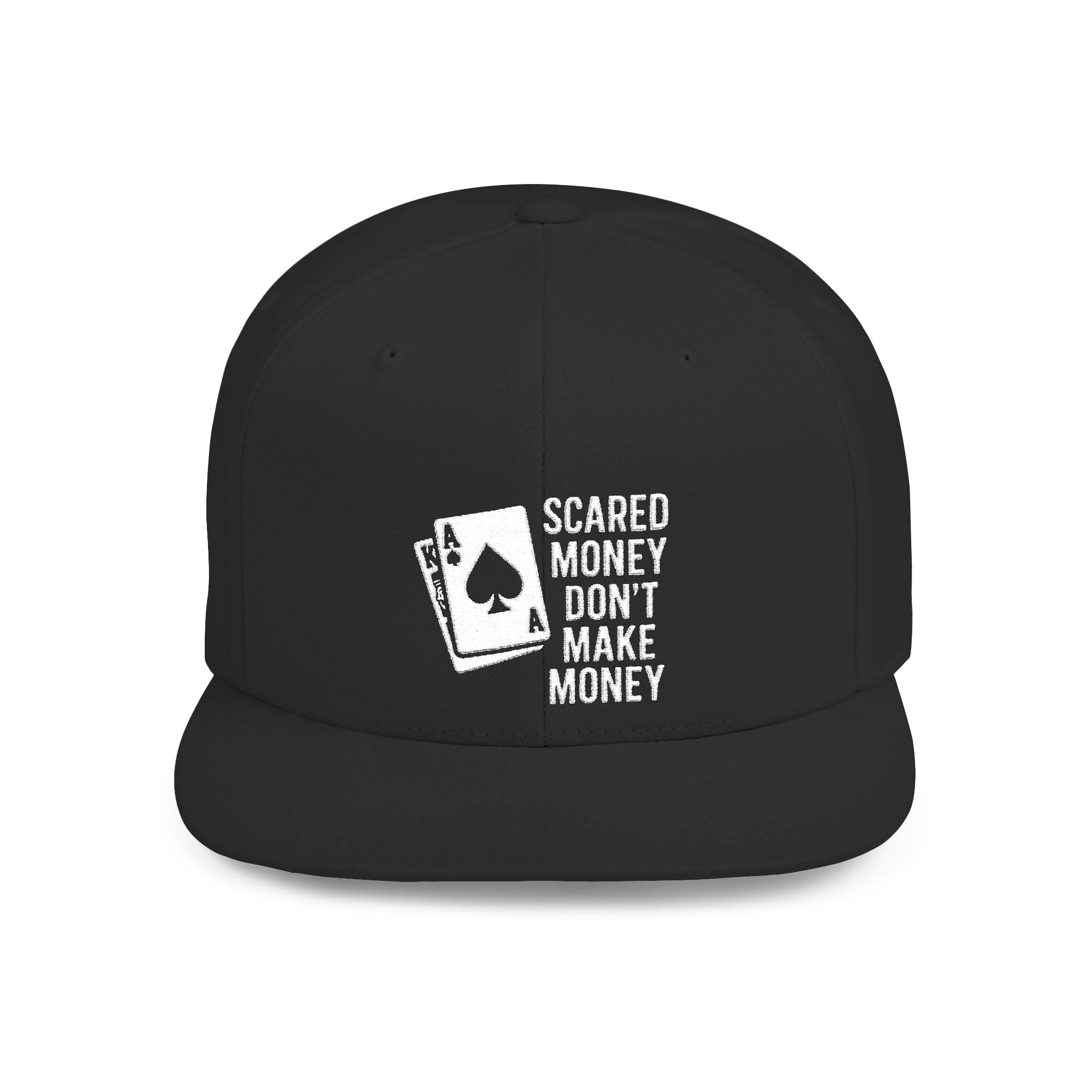 Scared Money Dont Make Money 21 Hat