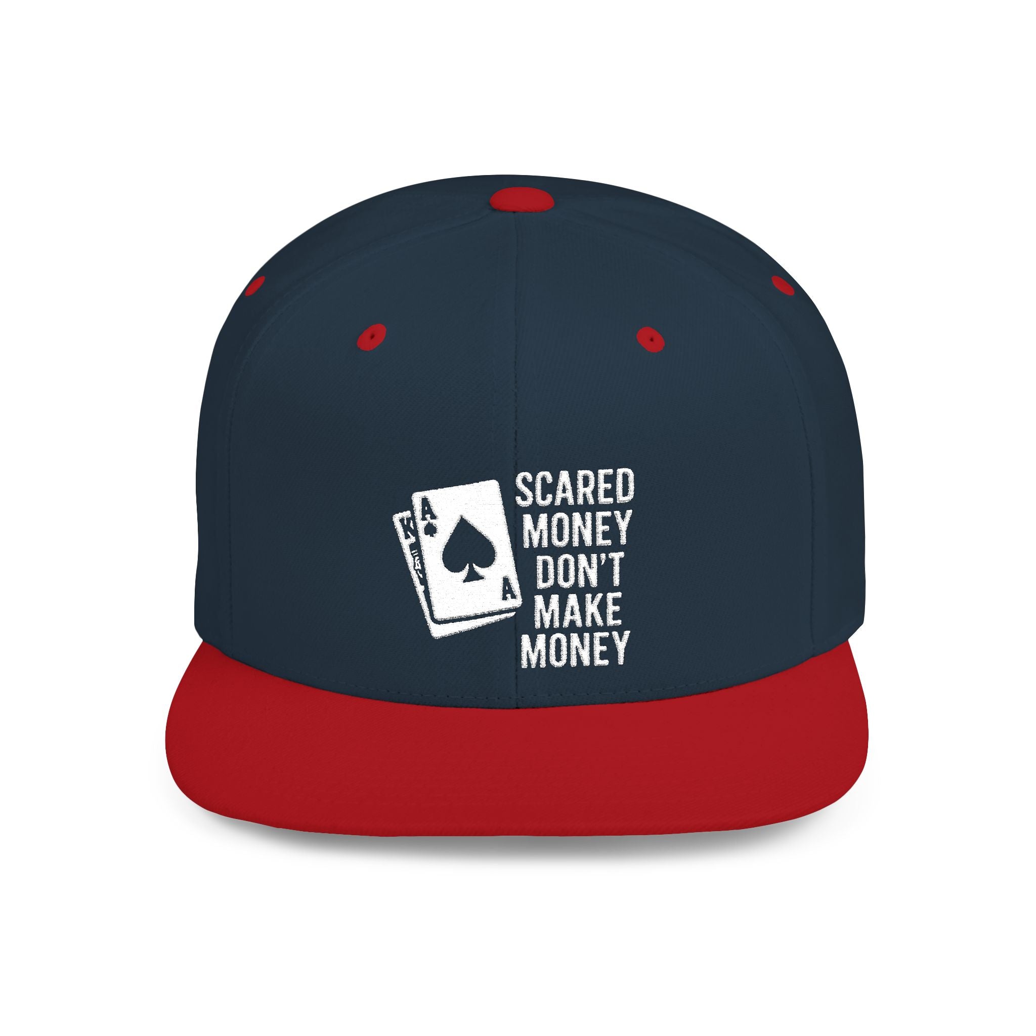 Scared Money Dont Make Money 21 Hat