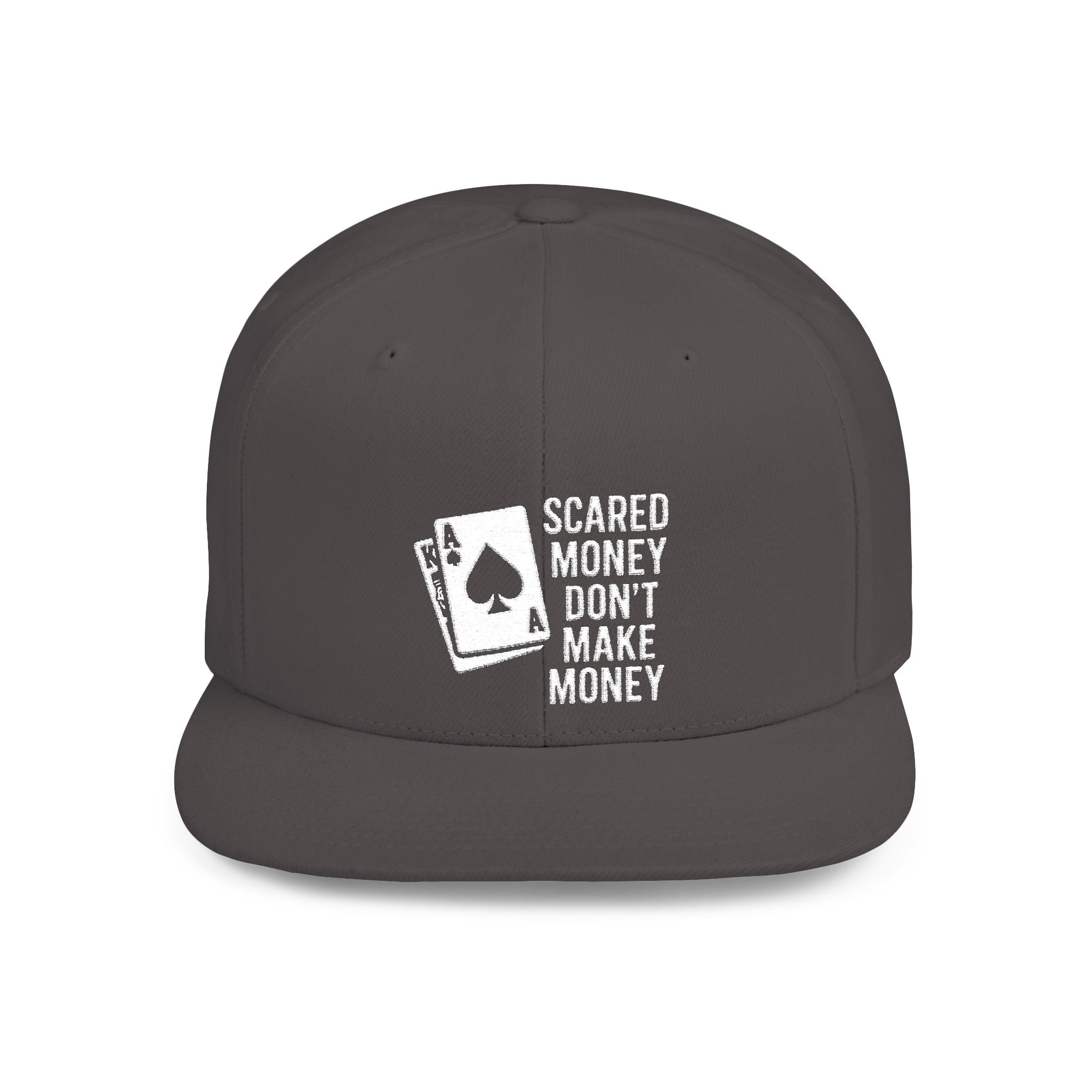 Scared Money Dont Make Money 21 Hat