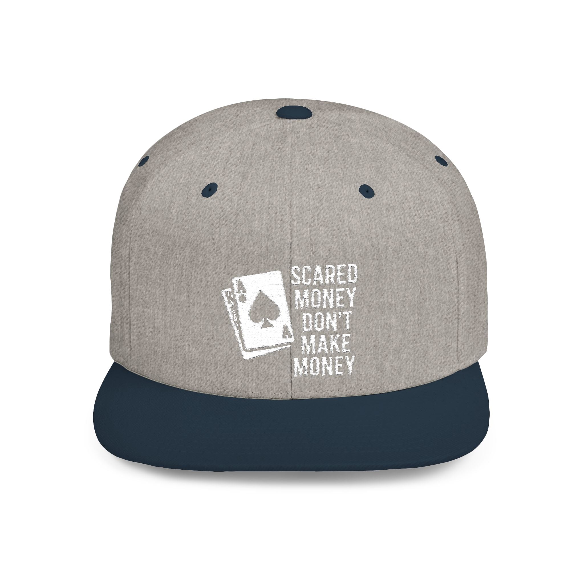 Scared Money Dont Make Money 21 Hat