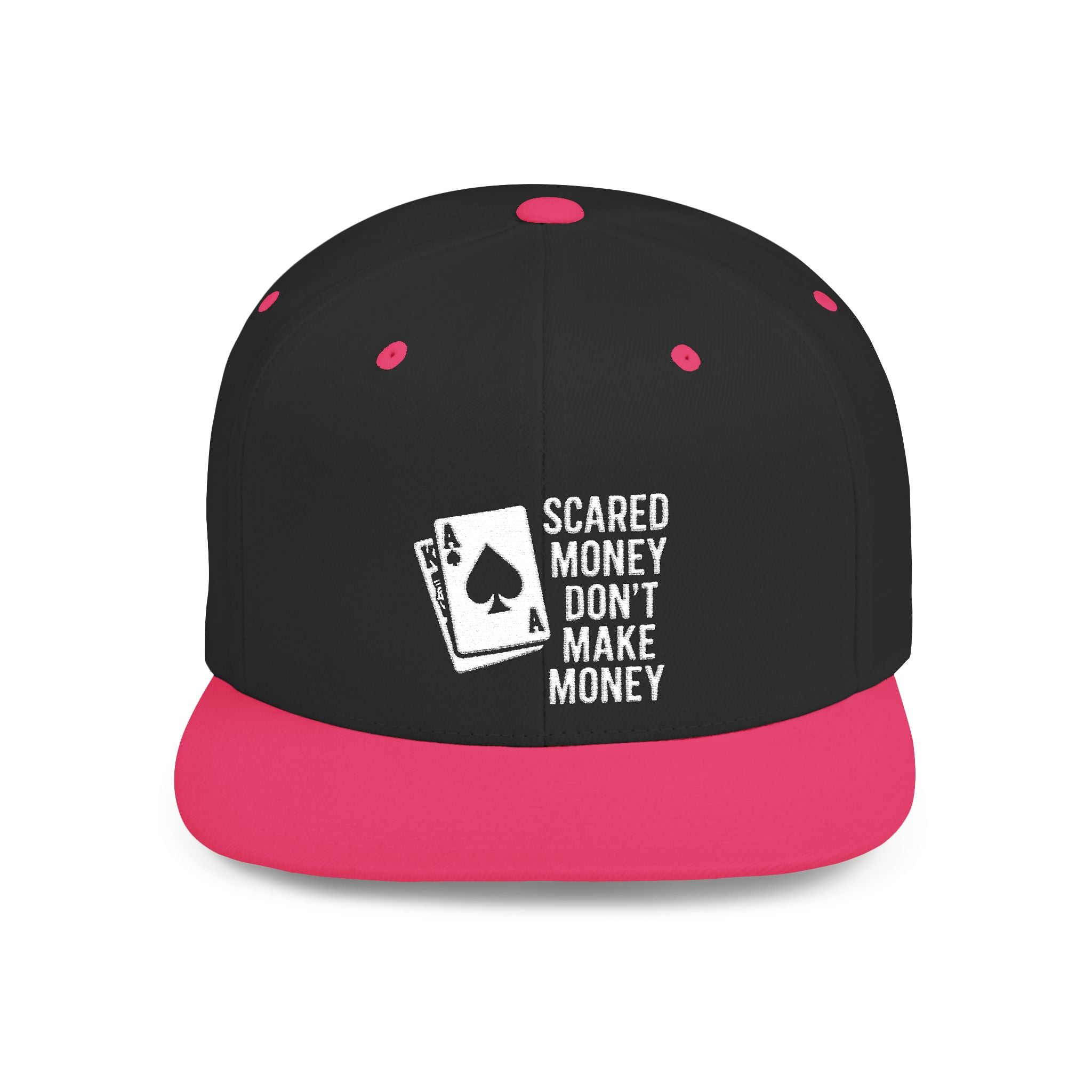 Scared Money Dont Make Money 21 Hat